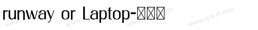 runway or Laptop字体转换